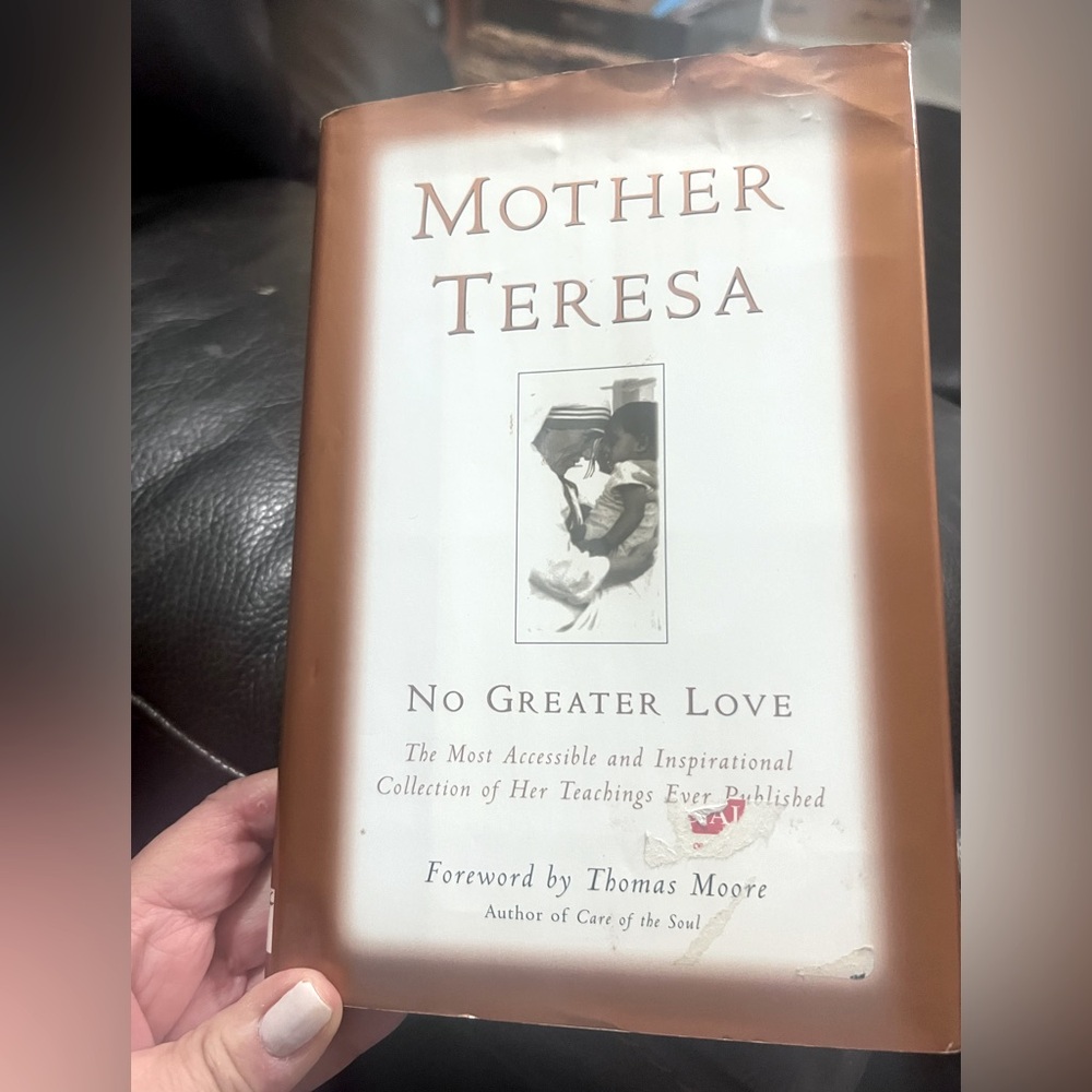 Mother Teresa book, “No Greater Love”